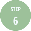 STEP 6