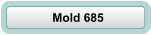 Mold 685