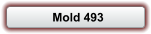 Mold 493