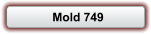 Mold 749