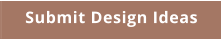 Submit Design Ideas