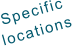 Specific locations
